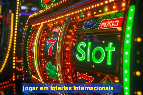 jogar em loterias internacionais