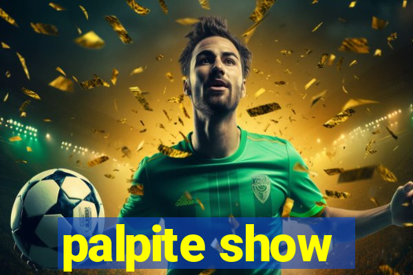 palpite show