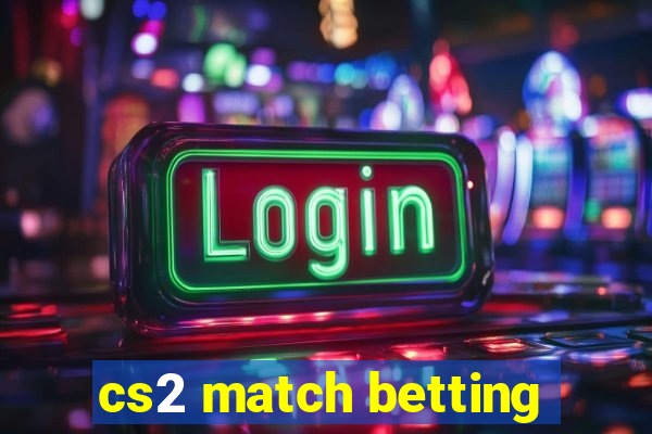 cs2 match betting