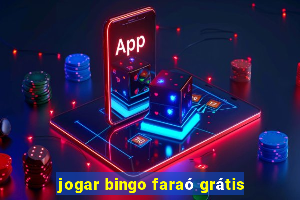 jogar bingo faraó grátis