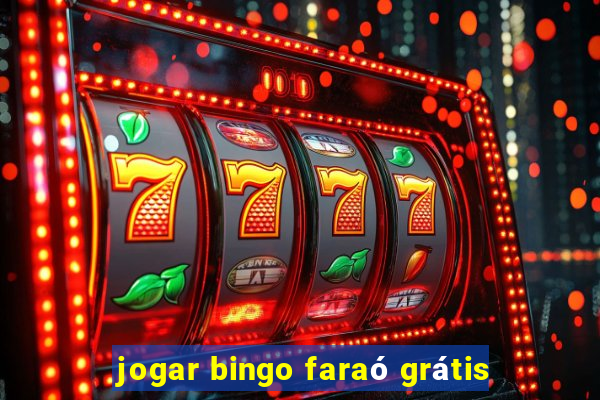 jogar bingo faraó grátis