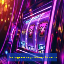 instagram seguidores baratos