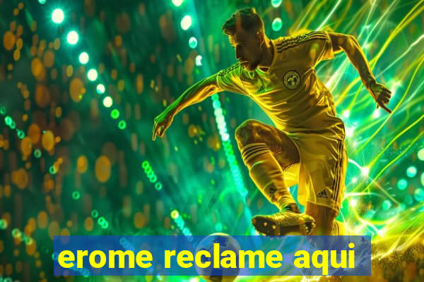 erome reclame aqui