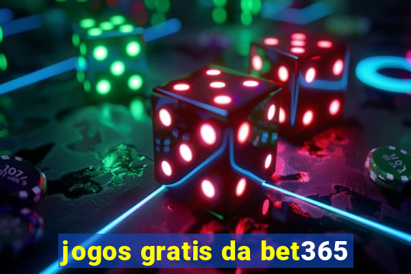 jogos gratis da bet365