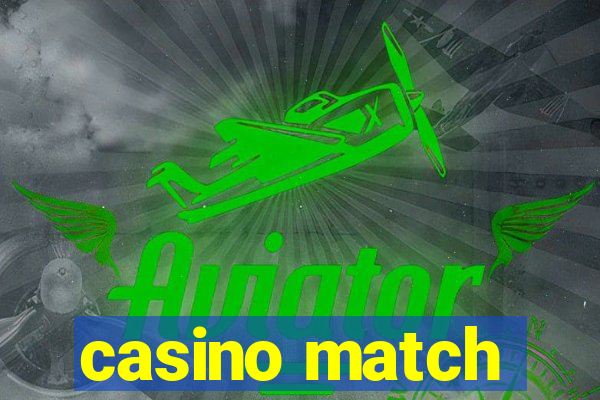 casino match