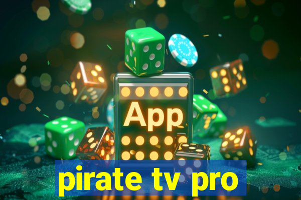 pirate tv pro