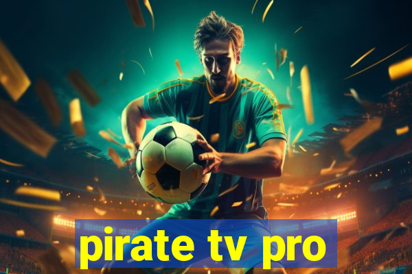 pirate tv pro