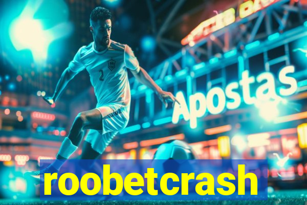 roobetcrash