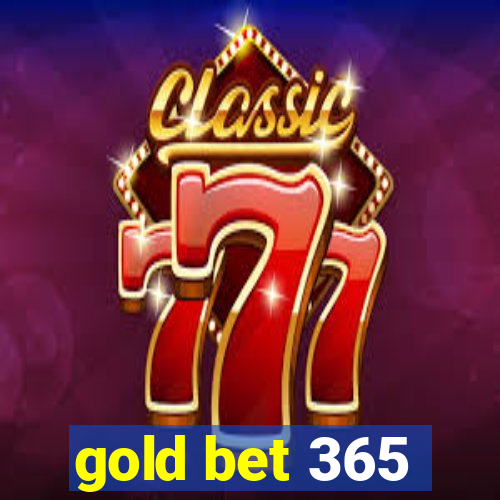 gold bet 365