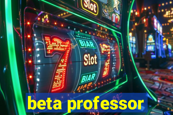 beta professor