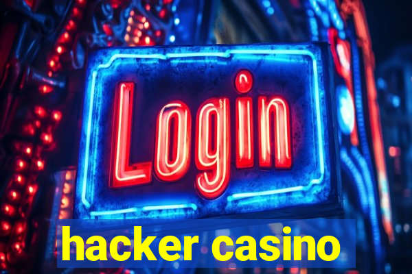 hacker casino