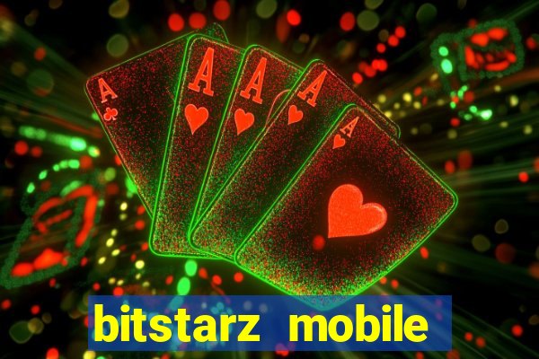 bitstarz mobile games & news