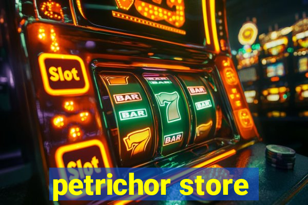 petrichor store