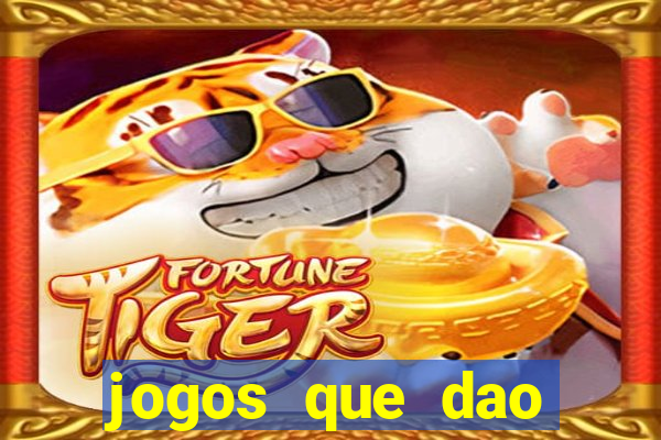 jogos que dao dinheiro rapido