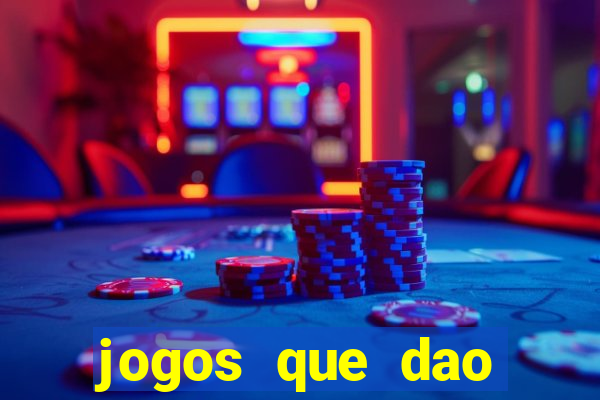 jogos que dao dinheiro rapido