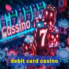 debit card casino