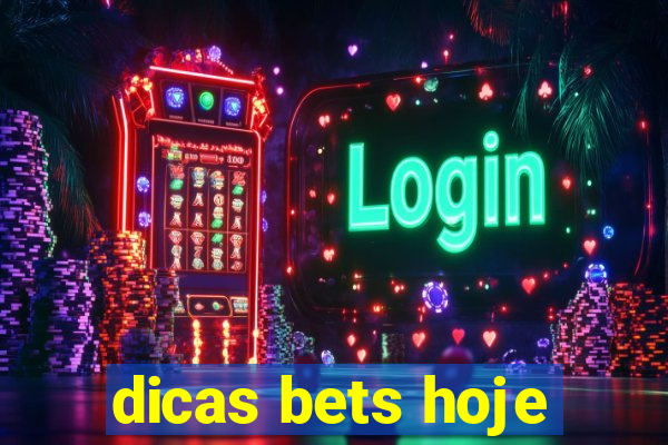 dicas bets hoje