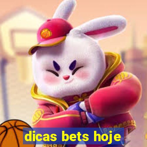 dicas bets hoje