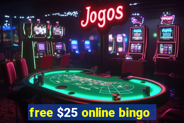 free $25 online bingo