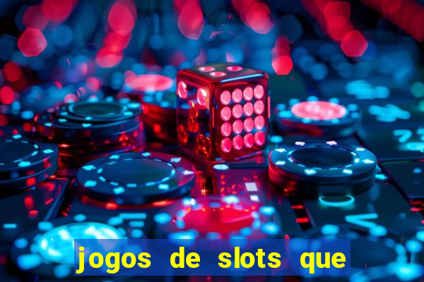 jogos de slots que dao bonus no cadastro