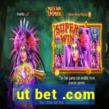 ut bet .com