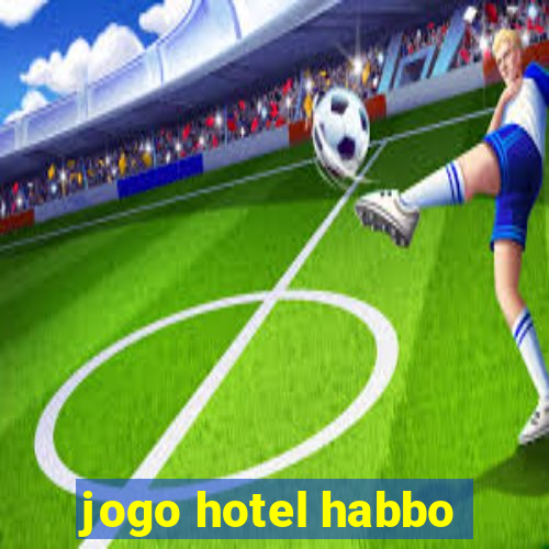 jogo hotel habbo