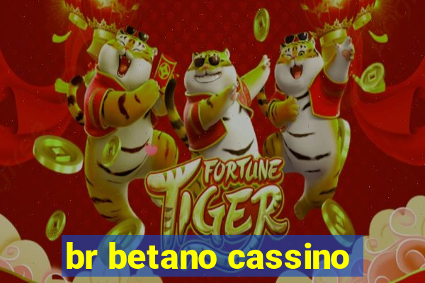 br betano cassino