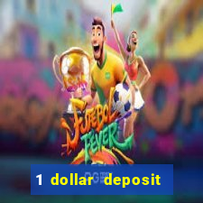 1 dollar deposit casino bonus