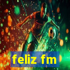 feliz fm