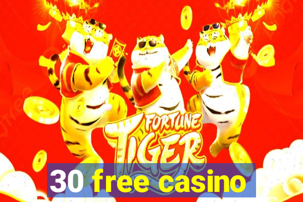 30 free casino