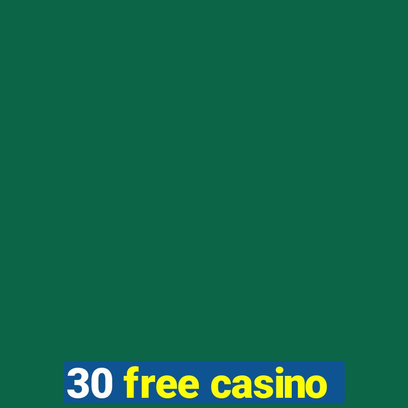 30 free casino