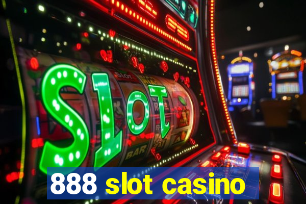 888 slot casino