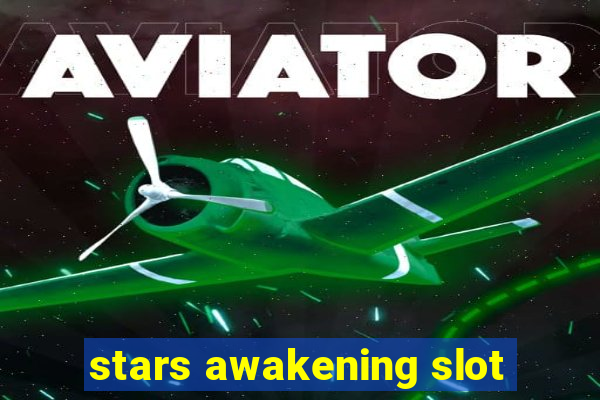 stars awakening slot