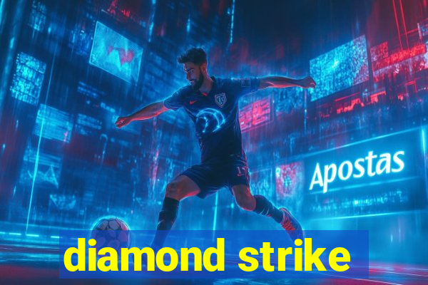 diamond strike