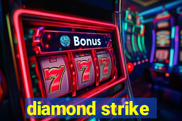 diamond strike