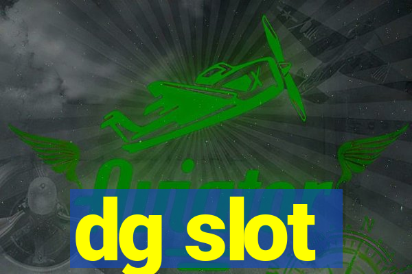 dg slot