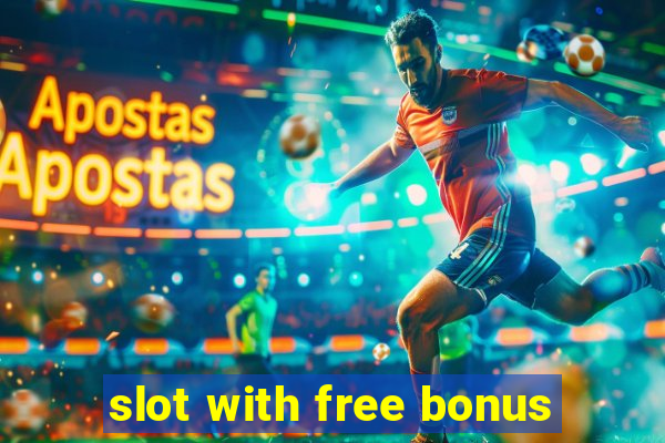 slot with free bonus