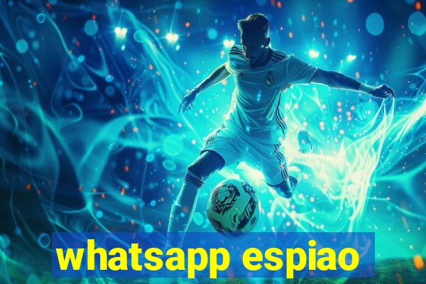 whatsapp espiao