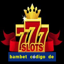 bambet código de bono de casino