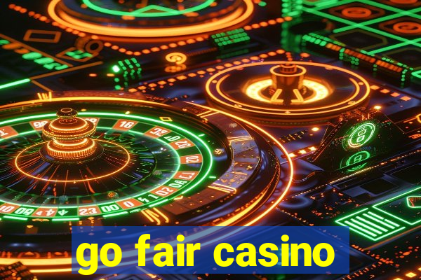 go fair casino