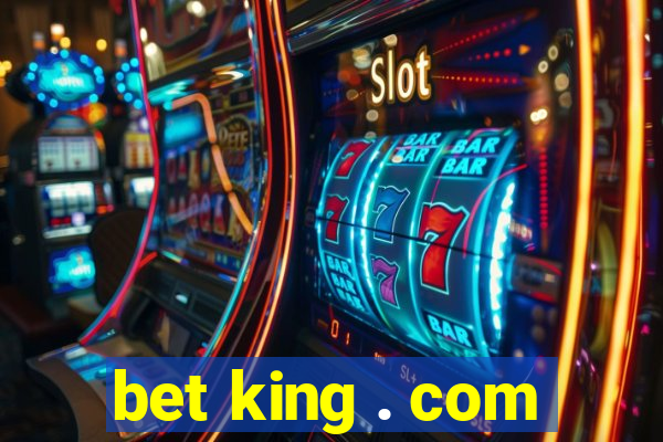 bet king . com