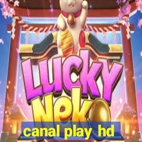 canal play hd