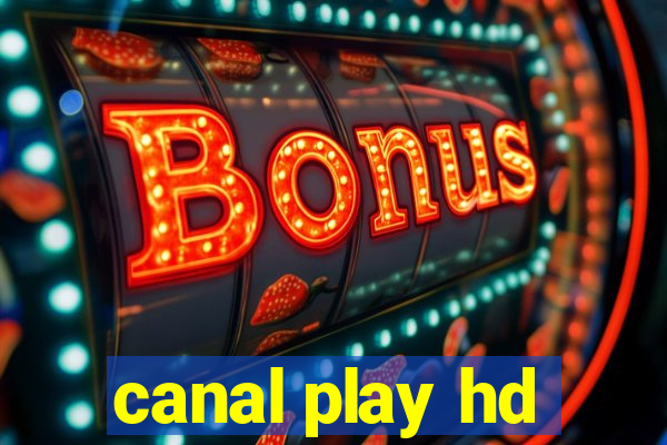 canal play hd