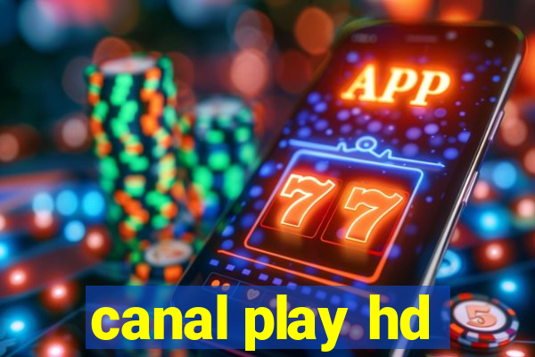 canal play hd