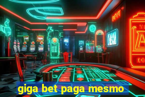 giga bet paga mesmo