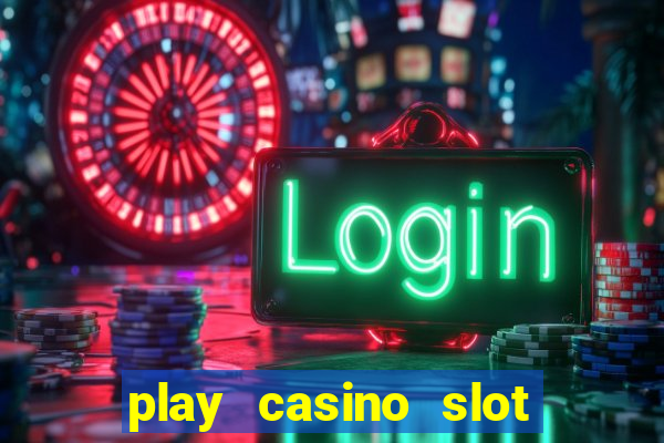 play casino slot machine games for free