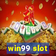 win99 slot