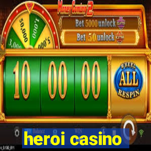 heroi casino