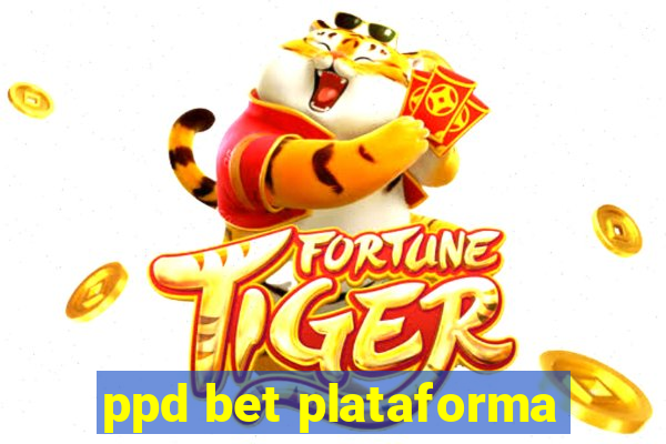 ppd bet plataforma