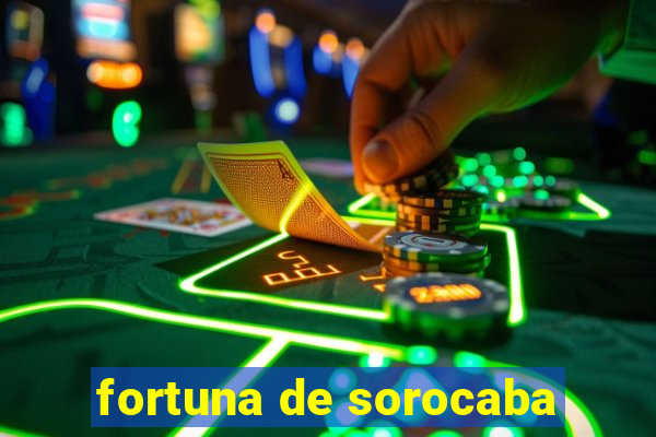 fortuna de sorocaba